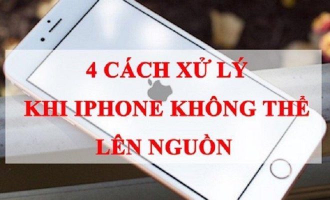 Iphone Khong Len Nguon